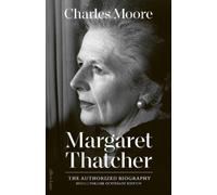 Charles Moore Margaret Thatcher (Copertina rigida) (PRESALE 18/09/2025)
