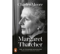 Charles Moore Margaret Thatcher (Tascabile)