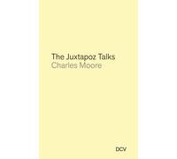 Charles Moore: The Juxtapoz Talks