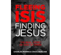 Charles Morris Fleeing Isis Finding JesusIt (Tascabile)
