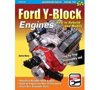 Ford Y-Block Engines: How to Rebuild and Modify