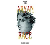 Charles Morris The Aryan Race (Tascabile)