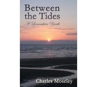 Charles Moseley Between the Tides (Tascabile)