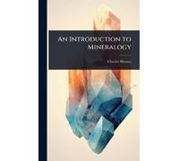 Charles Moxon An Introduction to Mineralogy (Copertina rigida)