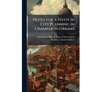 Charles Mulford Notes for a Study in City Planning in Champai (Copertina rigida)