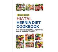 Charles Murray Hiatal Hernia Diet Cookbook (Tascabile)