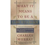 Charles Murray What It Means to Be a Libertarian (Tascabile)