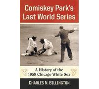 Charles N. Billington Comiskey Park's Last World Series (Tascabile)