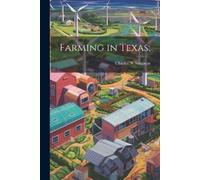 Charles N [From Old Catalog] Simpson Farming in Texas; (Tascabile)