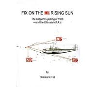 Charles N. Hill Fix on the Rising Sun (Tascabile)