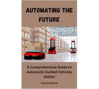 Charles Nehme Automating the Future (Tascabile)