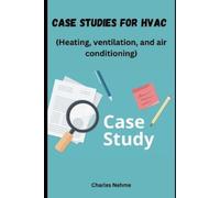 Charles Nehme Case Studies for HVAC (Heating, ventilation, and air c (Tascabile)