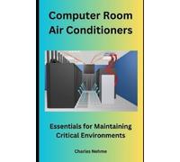 Charles Nehme Computer Room Air Conditioners (Tascabile)
