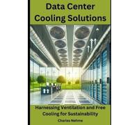 Charles Nehme Data Center Cooling Solutions (Tascabile)