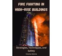 Charles Nehme Fire Fighting in High-Rise Buildings (Tascabile)