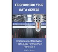 Charles Nehme Fireproofing Your Data Center (Tascabile) Data Center Books