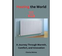 Charles Nehme Heating the World (Tascabile)