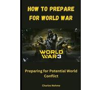 Charles Nehme How to Prepare for World War (Tascabile)