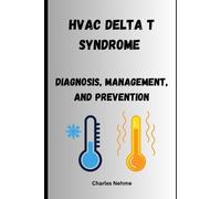 Charles Nehme HVAC Delta T Syndrome (Tascabile)