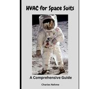 Charles Nehme HVAC for Space Suits (Tascabile)