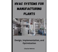 Charles Nehme HVAC Systems for Manufacturing Plants (Tascabile)