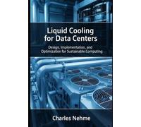 Charles Nehme Liquid Cooling for Data Centers (Tascabile) Data Center Books
