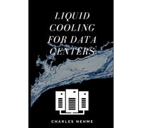 Charles Nehme Liquid Cooling For Data Centers (Tascabile) HVAC Industrial Books