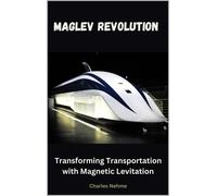 Charles Nehme Maglev Revolution (Tascabile)
