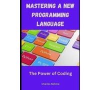 Charles Nehme Mastering a new programming language (Tascabile)