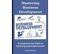 Charles Nehme Mastering Business Development (Tascabile)