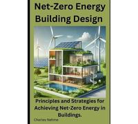Charles Nehme Net-Zero Energy Building Design (Tascabile)