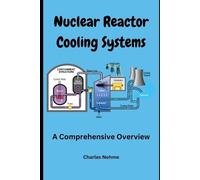 Charles Nehme Nuclear Reactor Cooling Systems (Tascabile)