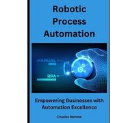 Charles Nehme Robotic Process Automation (Tascabile)