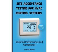 Charles Nehme Site Acceptance Testing for HVAC Control Systems (Tascabile)