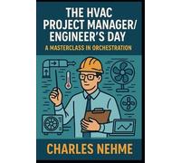 Charles Nehme The HVAC Project Manager/Engineer's Day (Tascabile)