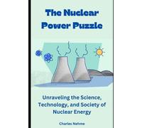 Charles Nehme The Nuclear Power Puzzle (Tascabile)