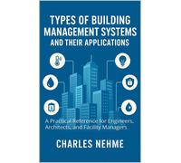Charles Nehme Types of Building Management Systems and Their Applica (Tascabile)