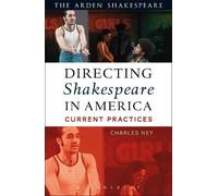 Charles Ney Directing Shakespeare in America (Tascabile)