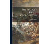 Charles Nisbet The People's Select Cyclopaedia (Tascabile)