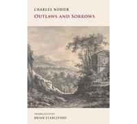 Charles Nodier Outlaws and Sorrows (Tascabile)