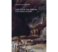 Charles Nodier The Four Talismans and Other Stories (Tascabile)