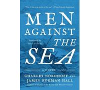 Charles Nordhoff James N Hall Men Against the Sea (Tascabile)