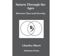 Charles Obert Obert, Charles Saturn Through the Ages (Tascabile)