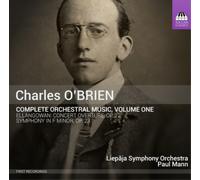 Charles O'Brien Charles O'Brien: Complete Orchestral Music - Volume 1 (CD) Album