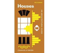 Charles O'Brien Houses (Tascabile) Pevsner Architectural Guides: Introductions