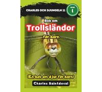 Charles och djungeln 11: Bok om trollsländor för barn (En bok om djur för barn)