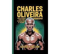 CHARLES OLIVEIRA BIOGRAPHY: From the Favelas to UFC Glory - The Untold Story of 'Do Bronx’
