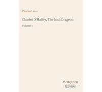 Charles O'Malley, The Irish Dragoon: Volume 1