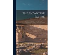 Charles Oman Charlton Griffin Audio Connois The Byzantine Em (Copertina rigida)