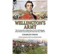 Charles Oman Wellington's Army (Tascabile)